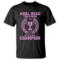 Funny #1 Anal Bead Tug O War Champion T Shirt Pink Adult Humor Cringe