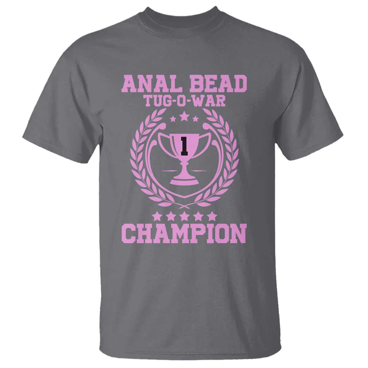 Funny #1 Anal Bead Tug O War Champion T Shirt Pink Adult Humor Cringe