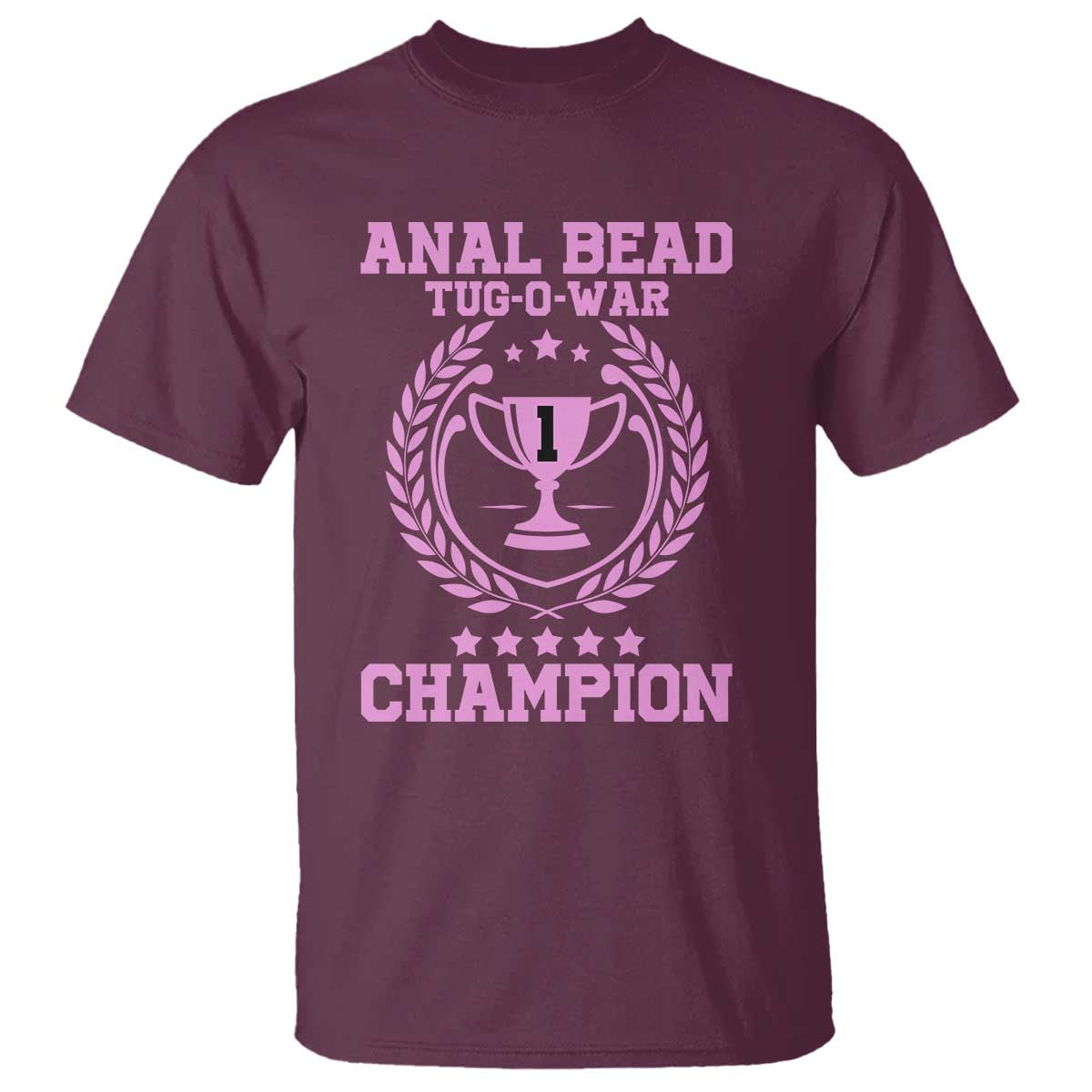 Funny #1 Anal Bead Tug O War Champion T Shirt Pink Adult Humor Cringe
