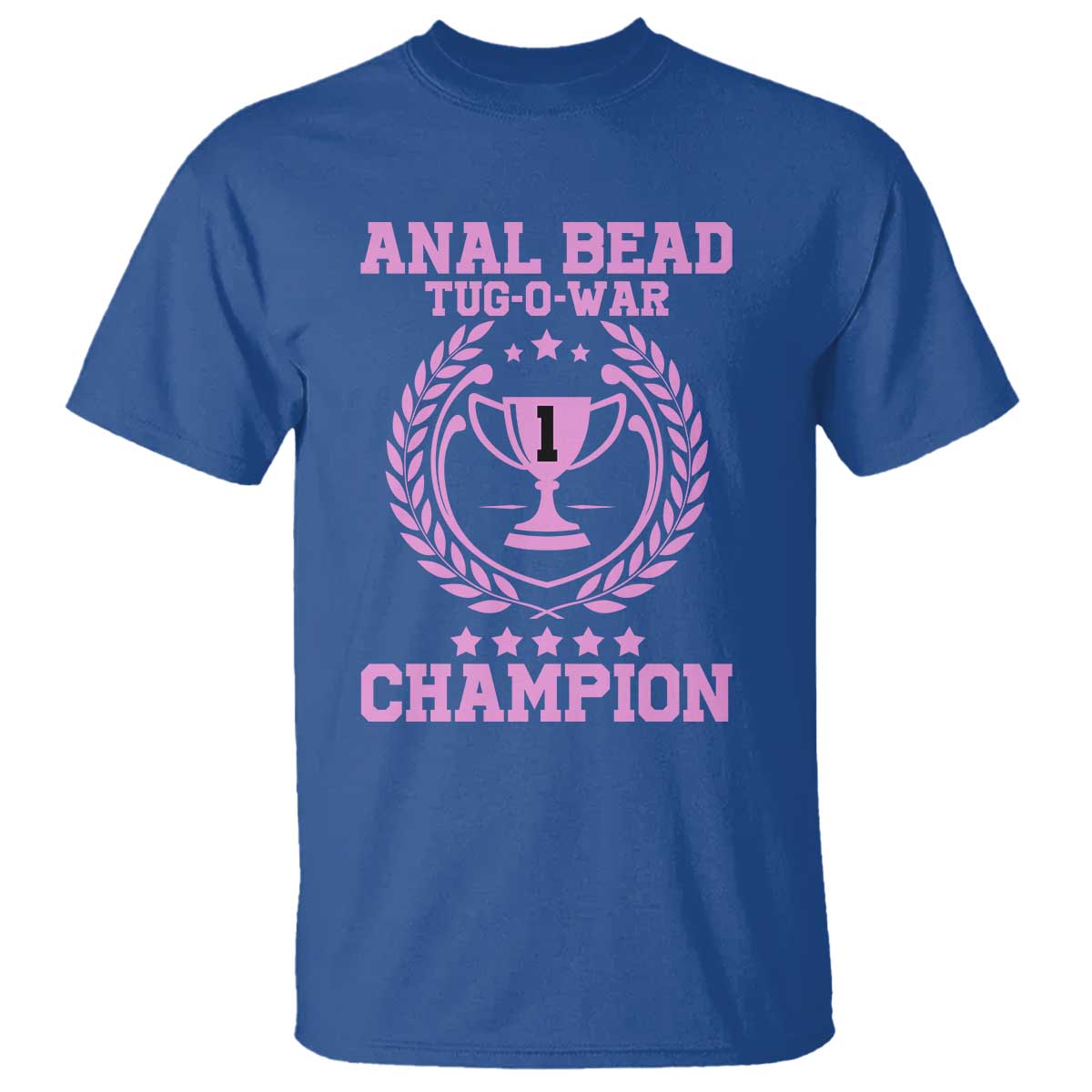 Funny #1 Anal Bead Tug O War Champion T Shirt Pink Adult Humor Cringe