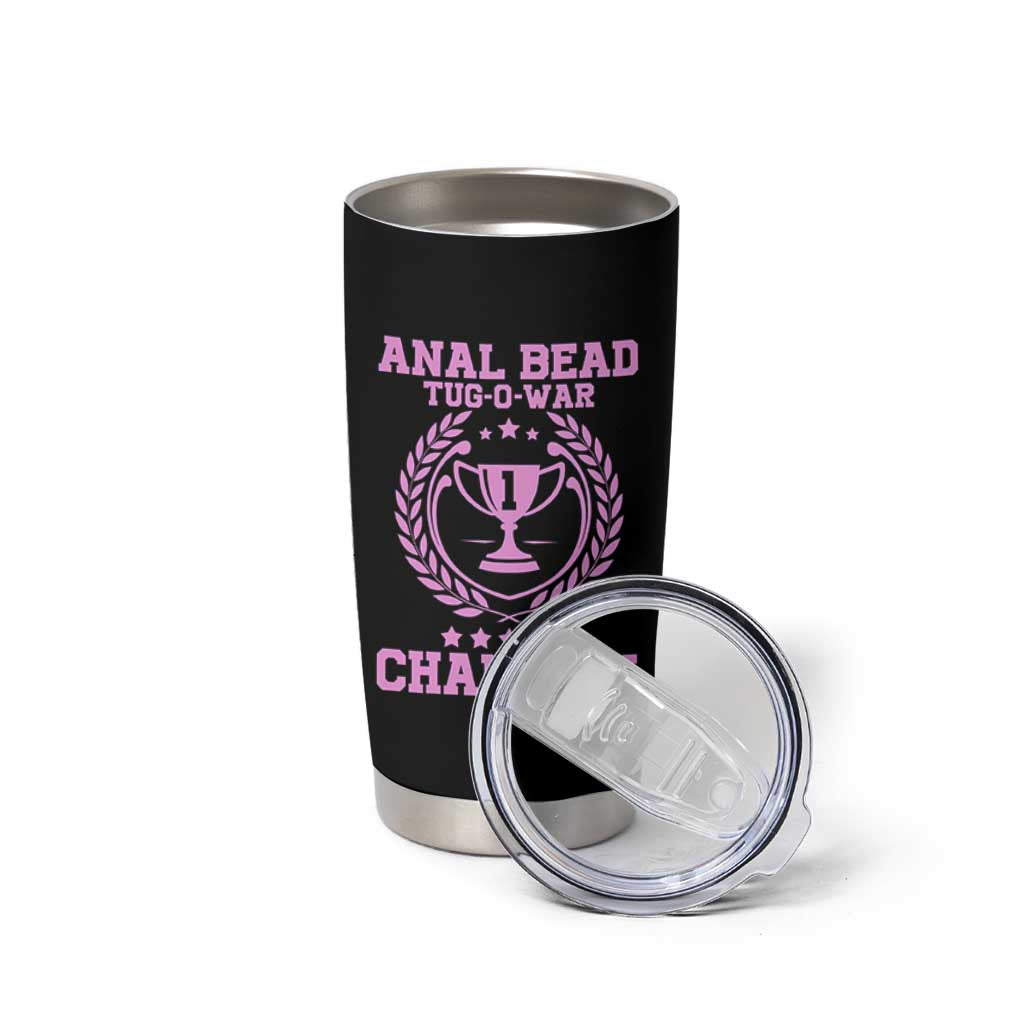 Funny #1 Anal Bead Tug O War Champion Tumbler Cup Pink Adult Humor Cringe - Wonder Print Shop