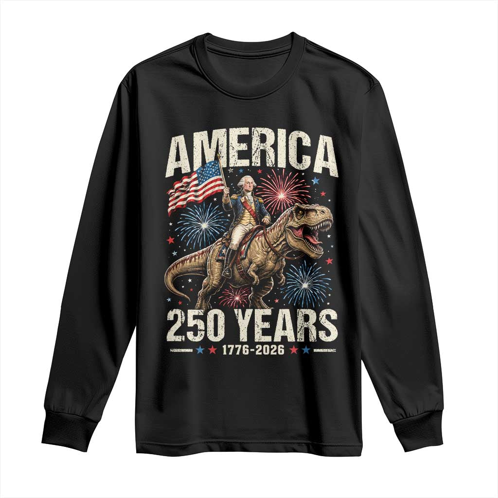America 250 Years George Washington Riding Tyrannosaurus Rex Long Sleeve Shirt