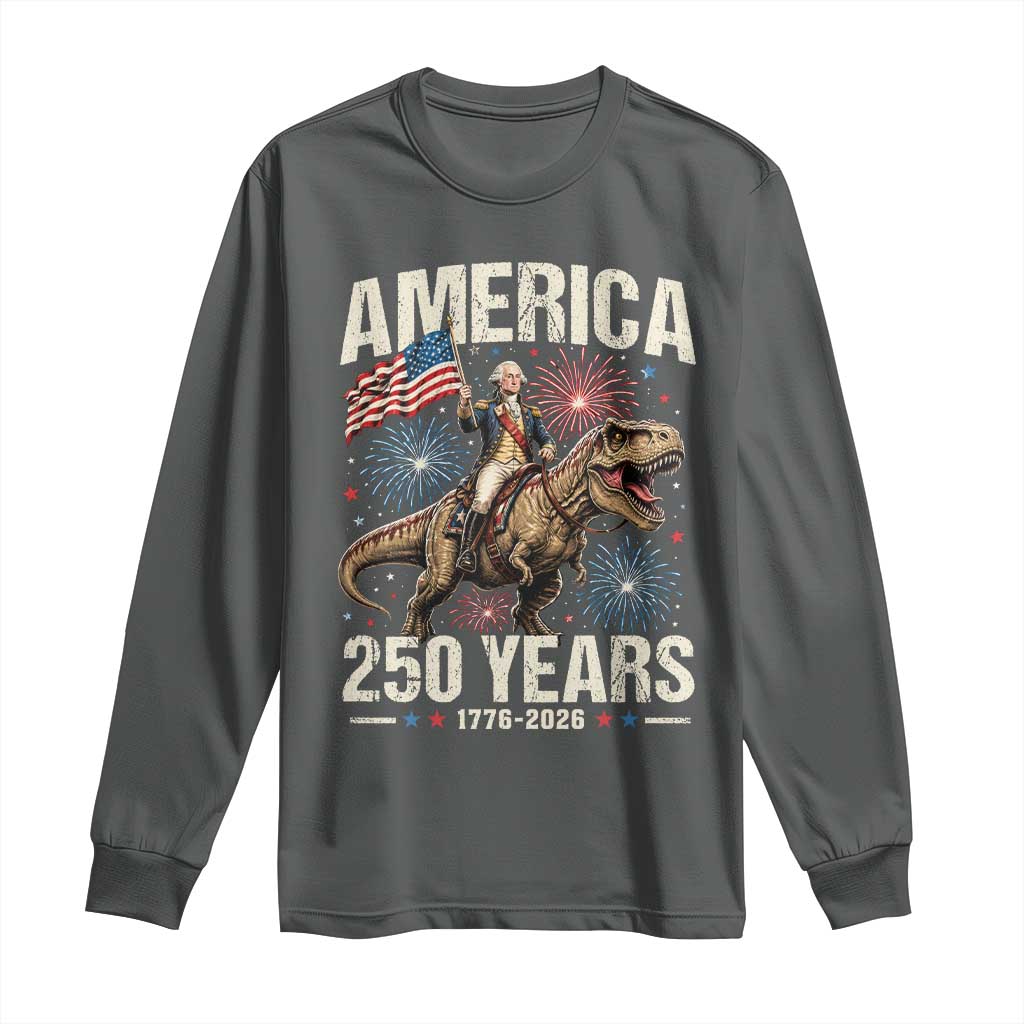 America 250 Years George Washington Riding Tyrannosaurus Rex Long Sleeve Shirt