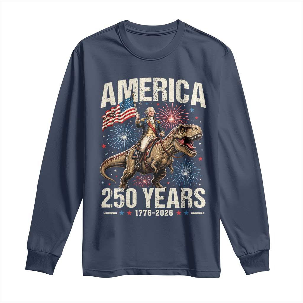 America 250 Years George Washington Riding Tyrannosaurus Rex Long Sleeve Shirt