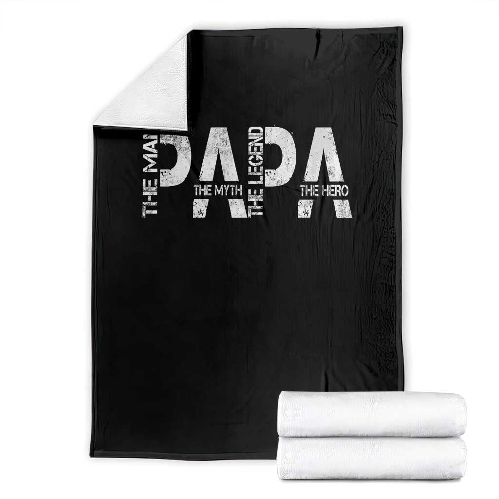 Papa The Man The Myth The Legend The Hero Throw Blanket Fathers Day Gift