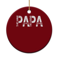 Papa The Man The Myth The Legend The Hero Ceramic Ornament Fathers Day Gift
