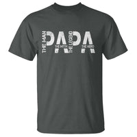 Papa The Man The Myth The Legend The Hero T Shirt Fathers Day Gift
