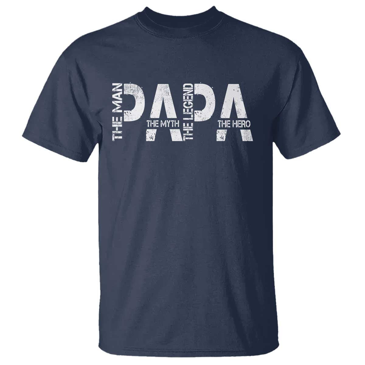 Papa The Man The Myth The Legend The Hero T Shirt Fathers Day Gift