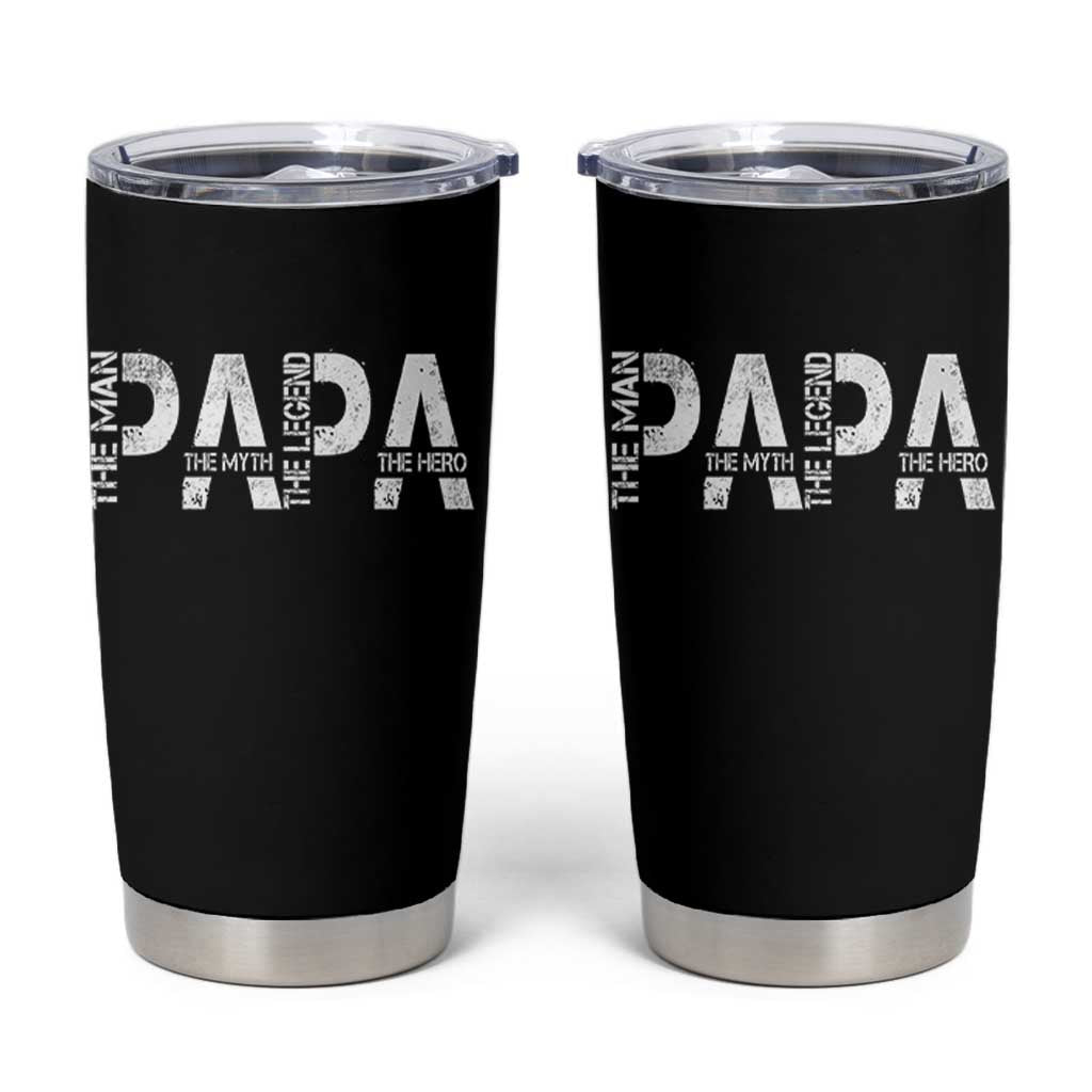 Papa The Man The Myth The Legend The Hero Tumbler Cup Fathers Day Gift