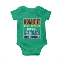 Admit It You Will Low key Miss Me 67 Times This Summer Baby Onesie Last Day Six Seven Meme