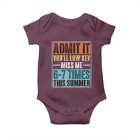 Admit It You Will Low key Miss Me 67 Times This Summer Baby Onesie Last Day Six Seven Meme
