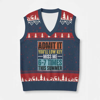 Admit It You Will Low key Miss Me 67 Times This Summer V-Neck Knit Sweater Vest Last Day Six Seven Meme
