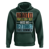Admit It You Will Low key Miss Me 67 Times This Summer Hoodie Last Day Six Seven Meme
