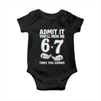 Admit It You'll Miss Me 67 Times This Summer Baby Onesie Funny Last Day of School Six Seven Meme