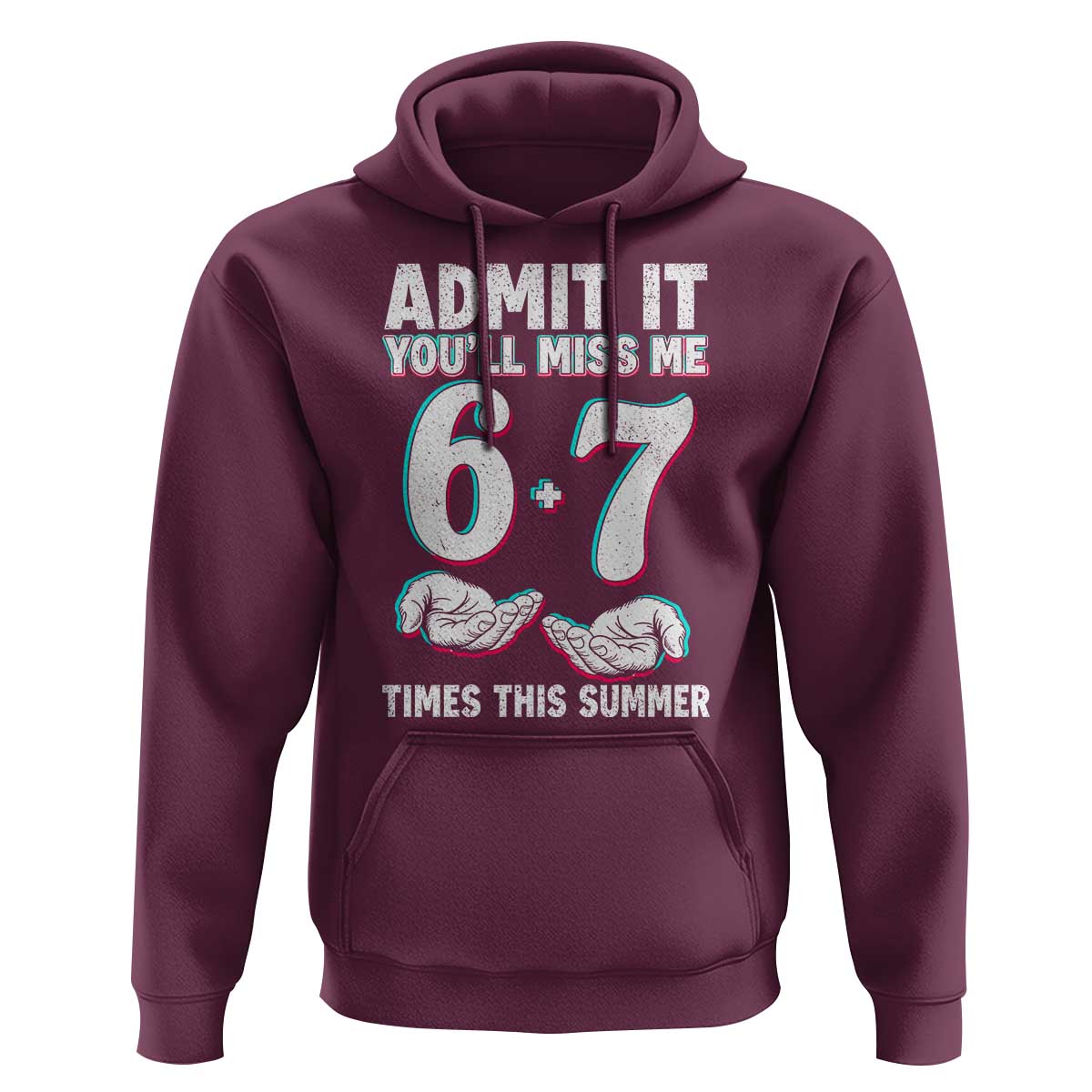 Admit It You'll Miss Me 67 Times This Summer Hoodie Funny Last Day of School Six Seven Meme