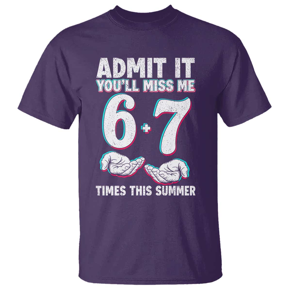 Admit It You'll Miss Me 67 Times This Summer T Shirt Funny Last Day of School Six Seven Meme