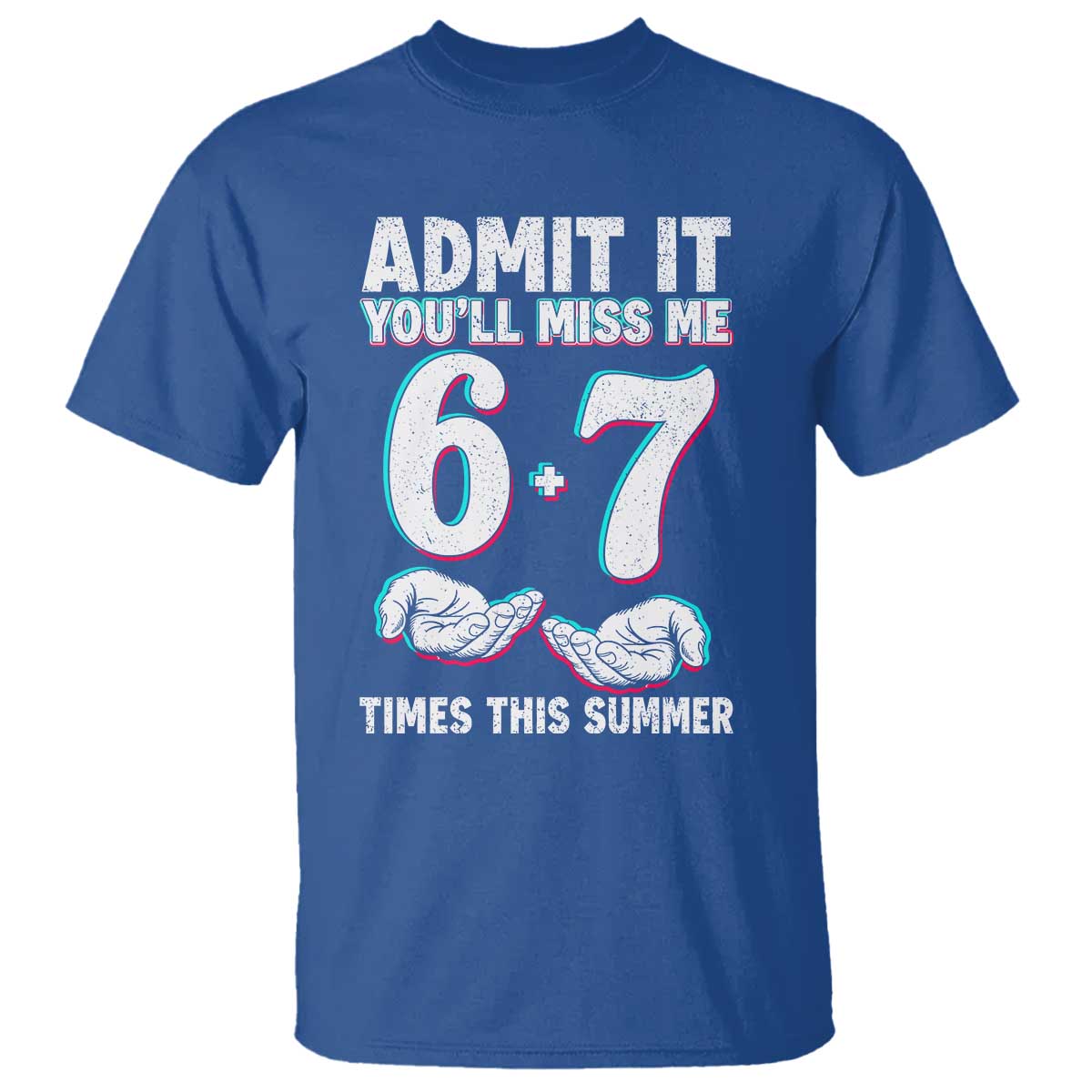 Admit It You'll Miss Me 67 Times This Summer T Shirt Funny Last Day of School Six Seven Meme