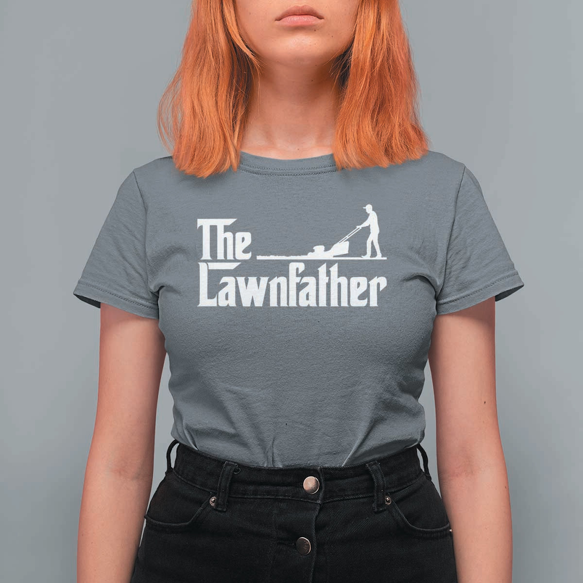 The Lawnfather T Shirt For Women Lawn Mowing Dad Gardening Fathers Day