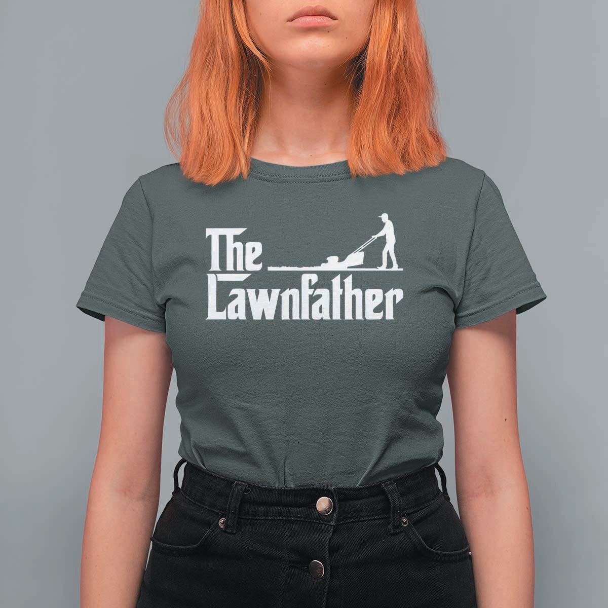 The Lawnfather T Shirt For Women Lawn Mowing Dad Gardening Fathers Day