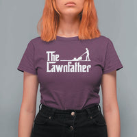 The Lawnfather T Shirt For Women Lawn Mowing Dad Gardening Fathers Day