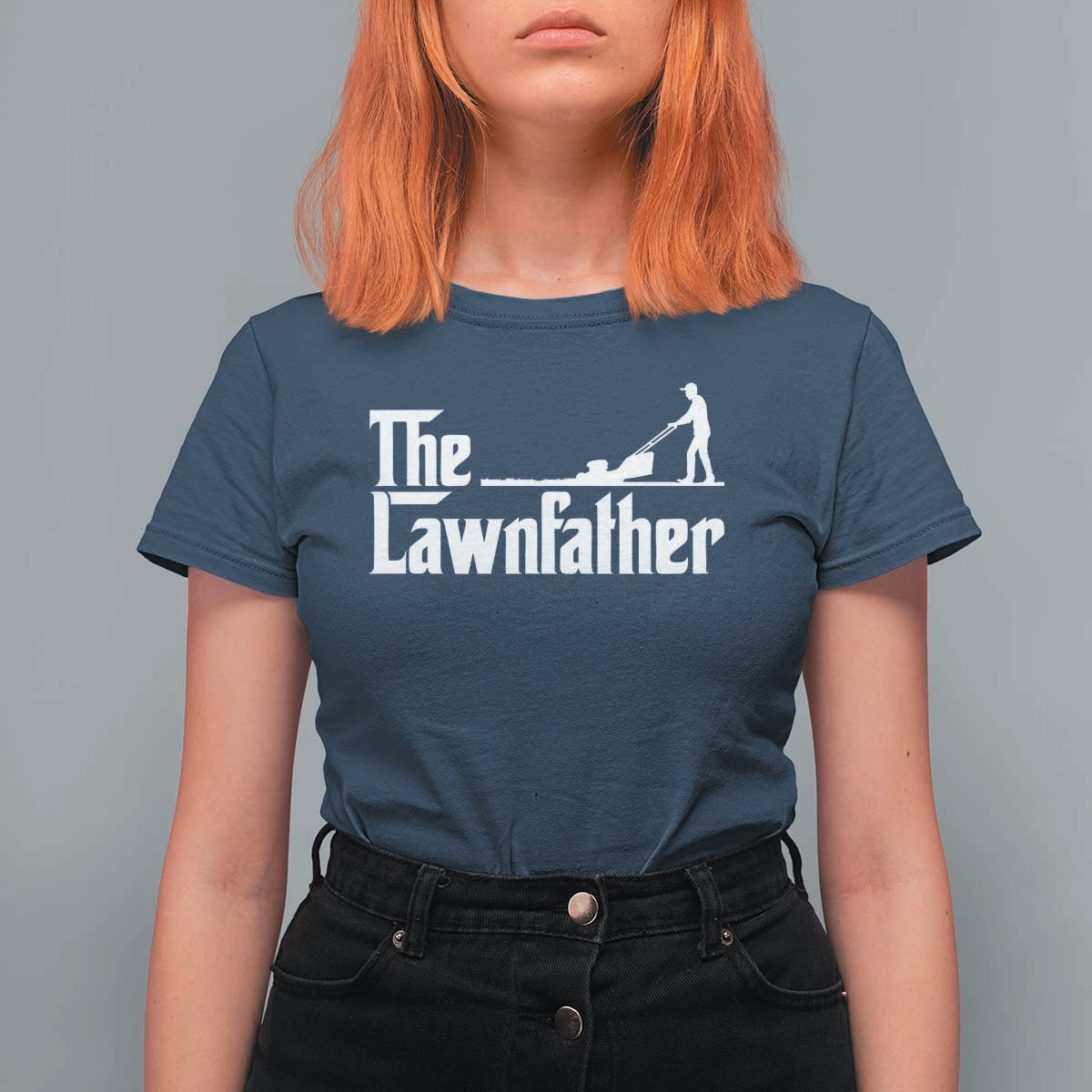 The Lawnfather T Shirt For Women Lawn Mowing Dad Gardening Fathers Day