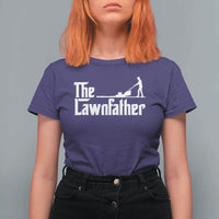 The Lawnfather T Shirt For Women Lawn Mowing Dad Gardening Fathers Day