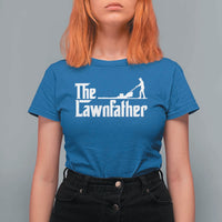 The Lawnfather T Shirt For Women Lawn Mowing Dad Gardening Fathers Day