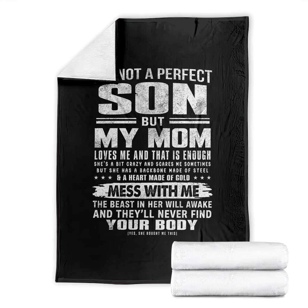 I Am Not A Perfect Son But My Mom Loves Me And That Is Enough Throw Blanket Boy Mom Mother's Day Gifts