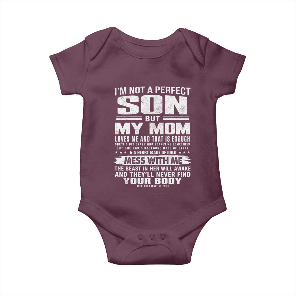 I Am Not A Perfect Son But My Mom Loves Me And That Is Enough Baby Onesie Boy Mom Mother's Day Gifts