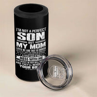 I Am Not A Perfect Son But My Mom Loves Me And That Is Enough 4 in 1 Can Cooler Tumbler Boy Mom Mother's Day Gifts