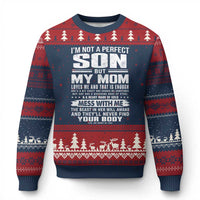 I Am Not A Perfect Son But My Mom Loves Me And That Is Enough Ugly Christmas Sweater Boy Mom Mother's Day Gifts