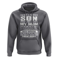 I Am Not A Perfect Son But My Mom Loves Me And That Is Enough Hoodie Boy Mom Mother's Day Gifts