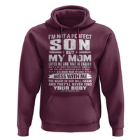I Am Not A Perfect Son But My Mom Loves Me And That Is Enough Hoodie Boy Mom Mother's Day Gifts