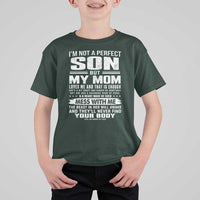 I Am Not A Perfect Son But My Mom Loves Me And That Is Enough T Shirt For Kid Boy Mom Mother's Day Gifts