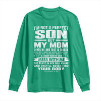 I Am Not A Perfect Son But My Mom Loves Me And That Is Enough Long Sleeve Shirt Boy Mom Mother's Day Gifts