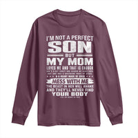 I Am Not A Perfect Son But My Mom Loves Me And That Is Enough Long Sleeve Shirt Boy Mom Mother's Day Gifts