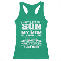 I Am Not A Perfect Son But My Mom Loves Me And That Is Enough Racerback Tank Top Boy Mom Mother's Day Gifts