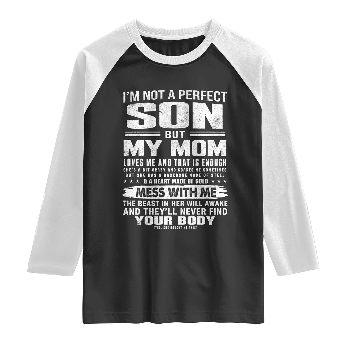 I Am Not A Perfect Son But My Mom Loves Me And That Is Enough Raglan Shirt Boy Mom Mother's Day Gifts