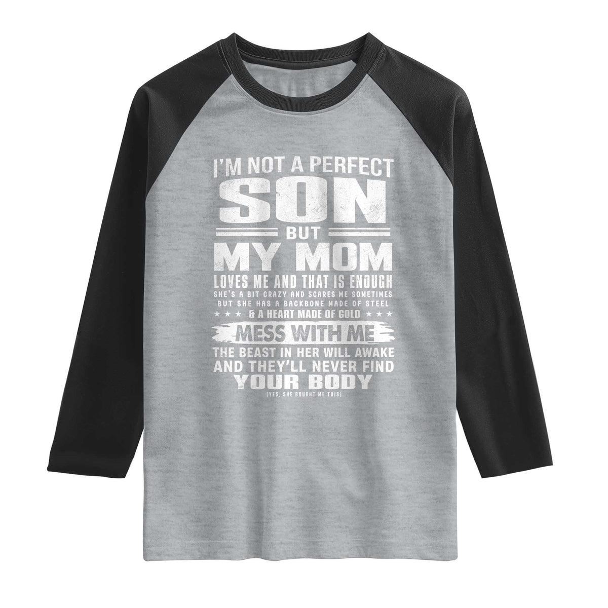 I Am Not A Perfect Son But My Mom Loves Me And That Is Enough Raglan Shirt Boy Mom Mother's Day Gifts