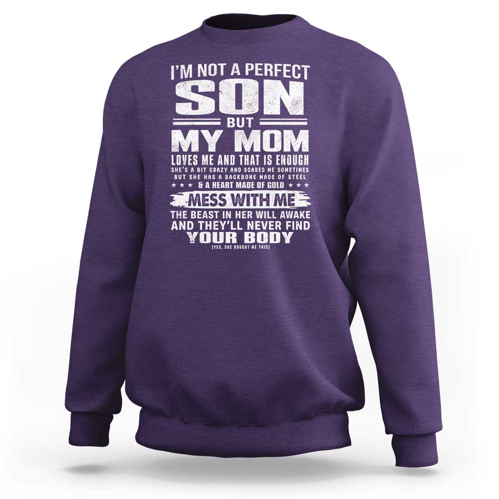 I Am Not A Perfect Son But My Mom Loves Me And That Is Enough Sweatshirt Boy Mom Mother's Day Gifts