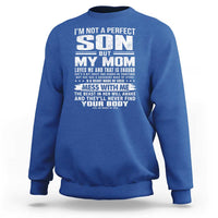 I Am Not A Perfect Son But My Mom Loves Me And That Is Enough Sweatshirt Boy Mom Mother's Day Gifts