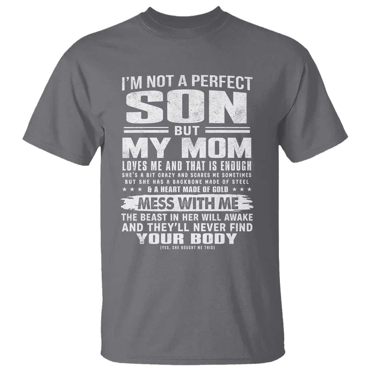 I Am Not A Perfect Son But My Mom Loves Me And That Is Enough T Shirt Boy Mom Mother's Day Gifts