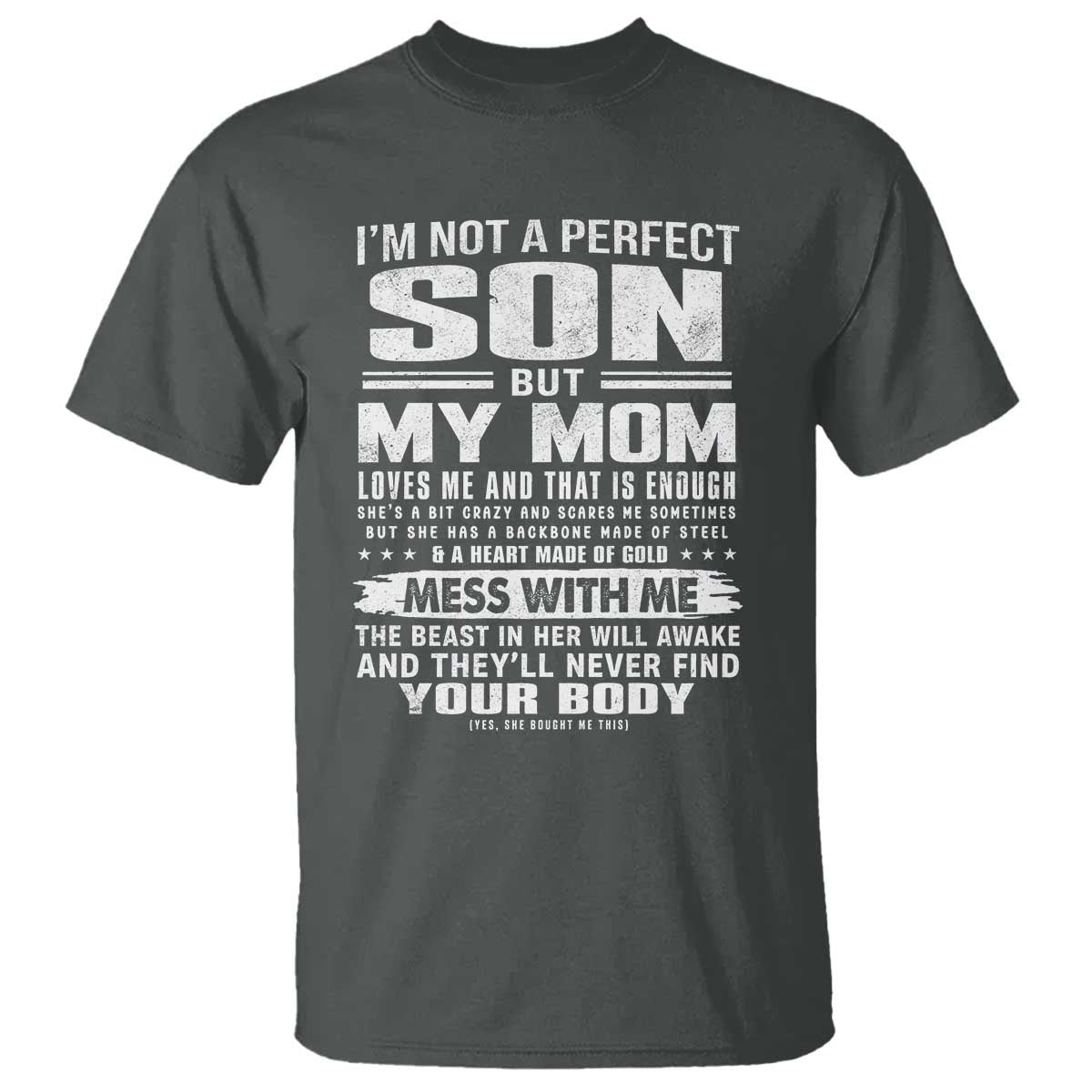 I Am Not A Perfect Son But My Mom Loves Me And That Is Enough T Shirt Boy Mom Mother's Day Gifts