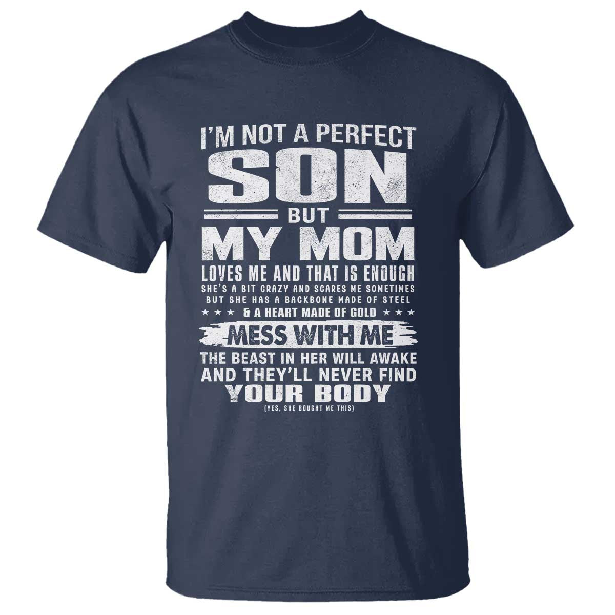 I Am Not A Perfect Son But My Mom Loves Me And That Is Enough T Shirt Boy Mom Mother's Day Gifts