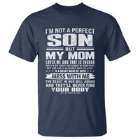 I Am Not A Perfect Son But My Mom Loves Me And That Is Enough T Shirt Boy Mom Mother's Day Gifts