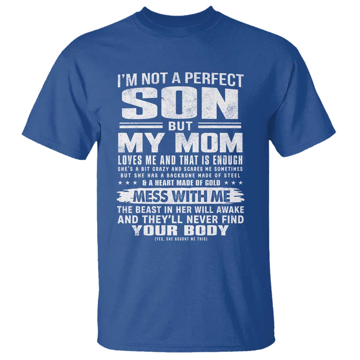 I Am Not A Perfect Son But My Mom Loves Me And That Is Enough T Shirt Boy Mom Mother's Day Gifts