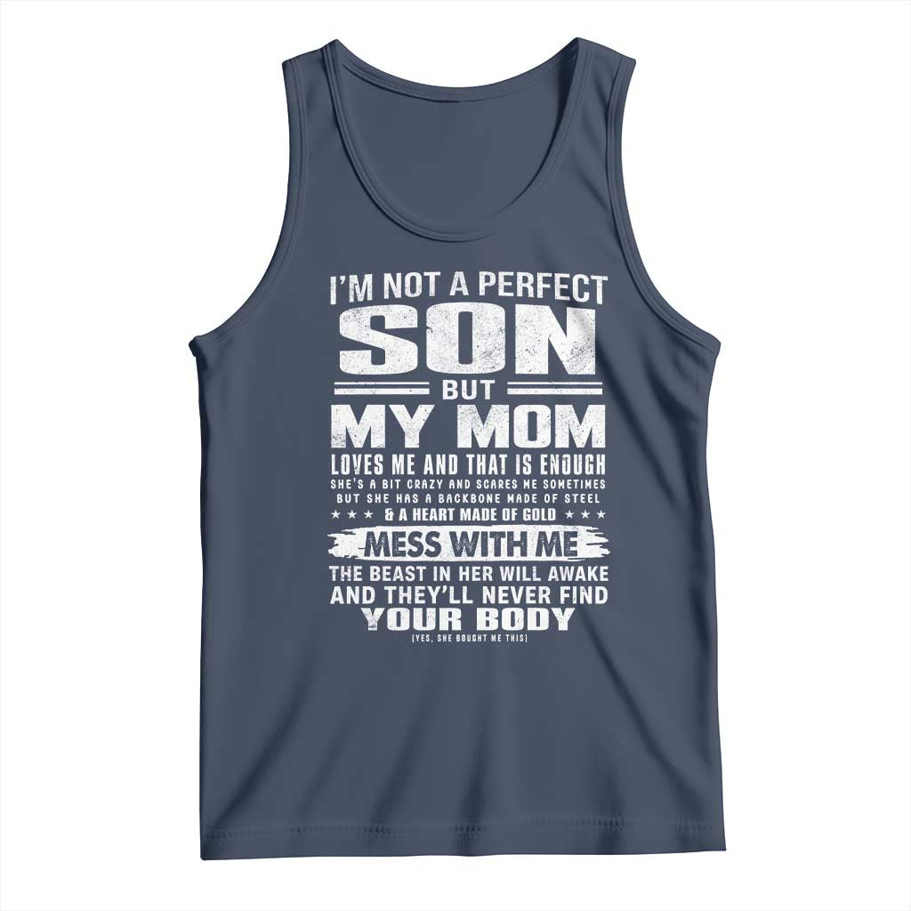 I Am Not A Perfect Son But My Mom Loves Me And That Is Enough Tank Top Boy Mom Mother's Day Gifts