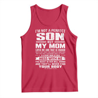 I Am Not A Perfect Son But My Mom Loves Me And That Is Enough Tank Top Boy Mom Mother's Day Gifts