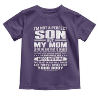 I Am Not A Perfect Son But My Mom Loves Me And That Is Enough Toddler T Shirt Boy Mom Mother's Day Gifts