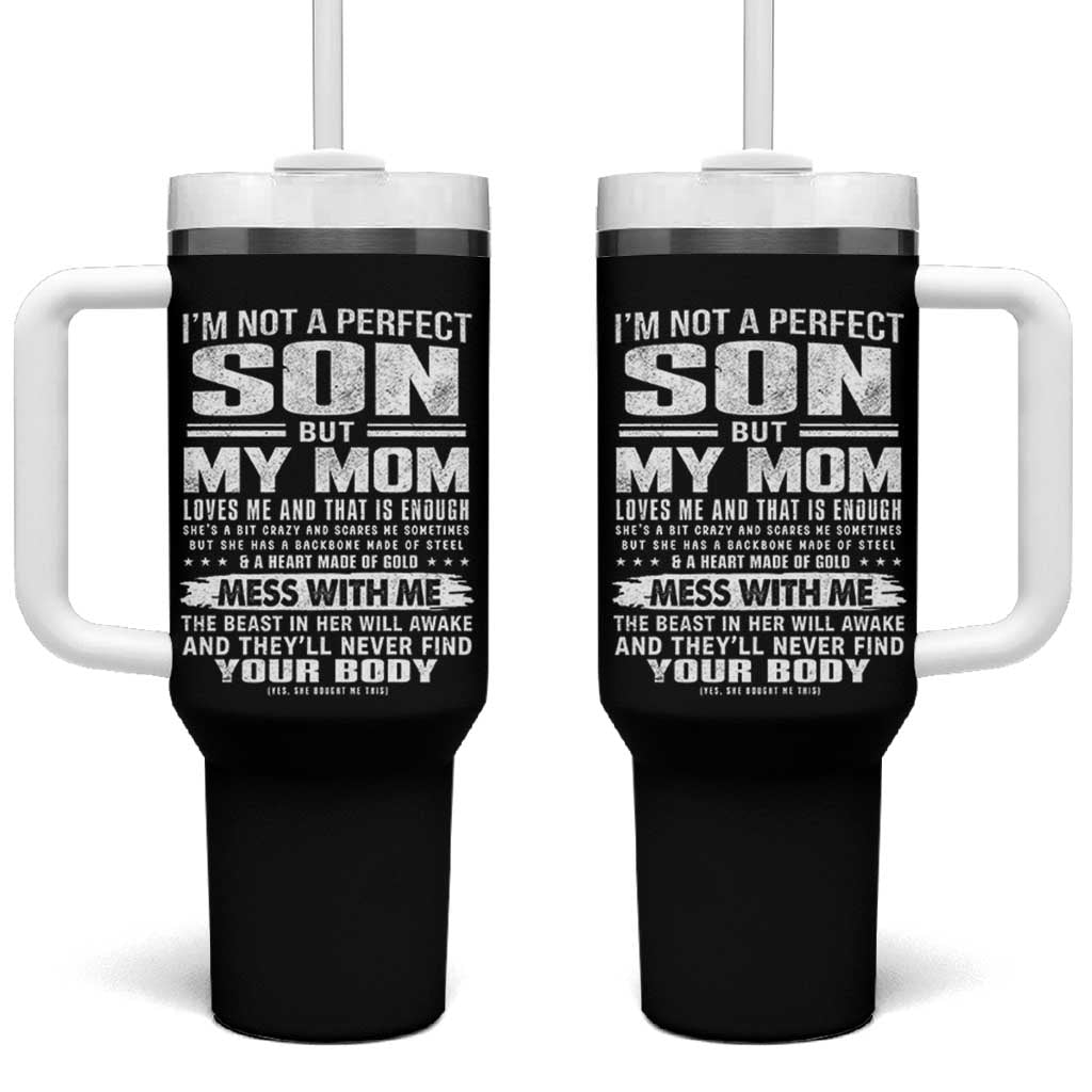 I Am Not A Perfect Son But My Mom Loves Me And That Is Enough Tumbler With Handle Boy Mom Mother's Day Gifts